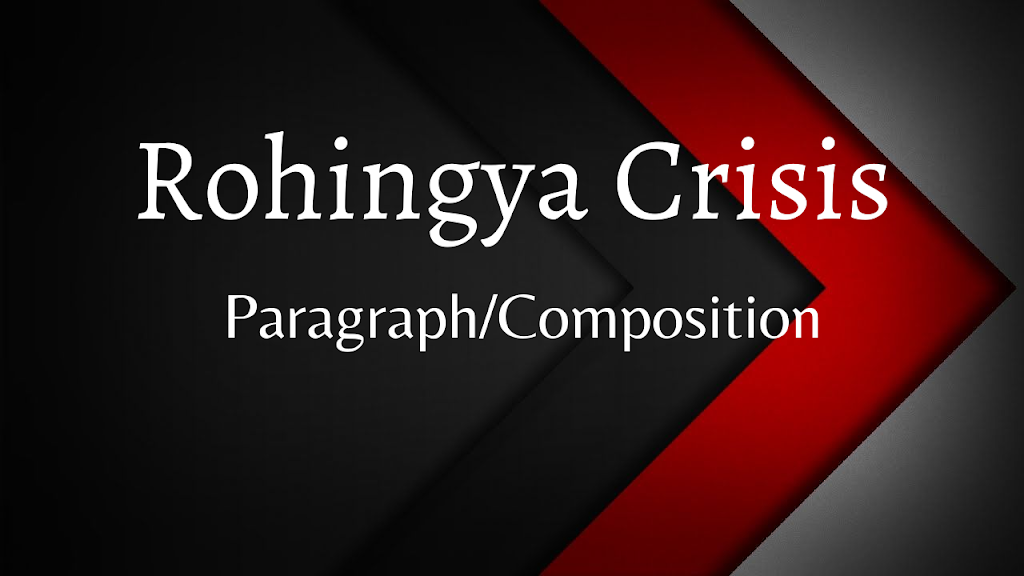 Rohingya Crisis in Bangladesh Paragraph